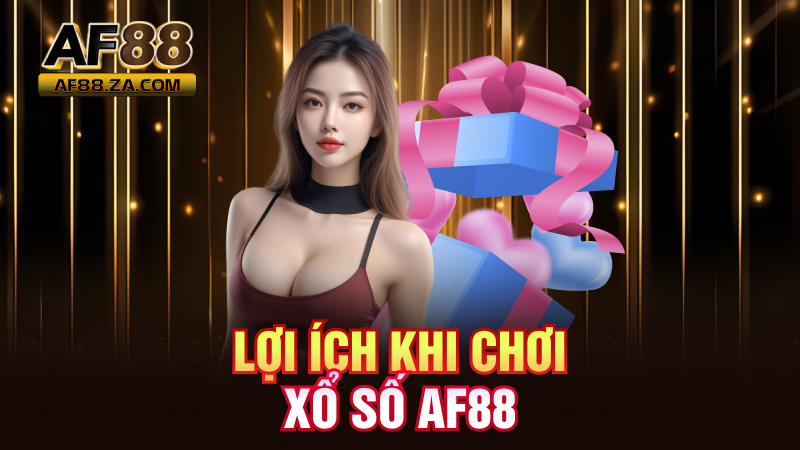 Xổ Số AF88 – Quay Phát Ăn To, Vui Hết Nấc