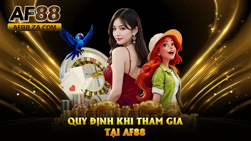 Điều Khoản Và Điều Kiện AF88 – Đọc Kỹ Cho Vui, Chơi Thì Chuẩn